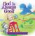 God Is Always Good : Comfort for Kids Facing Grief, Fear, or Change