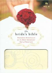 The Bride's Bible : Preparing Spiritually for the Most Important Day of Your Life