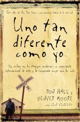 Uno Tan Diferente Como Yo : Un esclavo en los tiempos modernos, un negociante internacional de arte y la increíble mujer que los unió