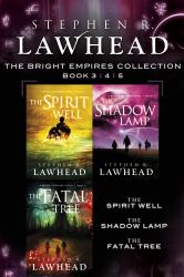 Spirit Well, The Shadow Lamp, and The Fatal Tree