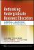 Rethinking Undergraduate Business Education