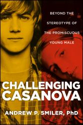 Challenging Casanova : Beyond the Stereotype of the Promiscuous Young Male
