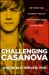 Challenging Casanova : Beyond the Stereotype of the Promiscuous Young Male
