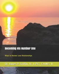 Becoming His Number One : Ways to Renew Love Relationships