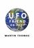 UFO - Friend or Foe?