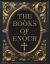 The Books of Enoch : Unearthing the Lost Truth of the Watchers, the Flood, and the End of Days