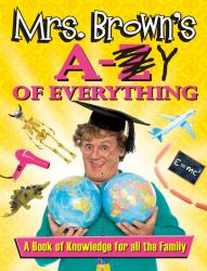 Mrs Brown's a to y of Everything