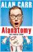 Alanatomy : The Inside Story