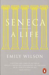 Seneca : A Life