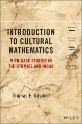 Introduction to Cultural Mathematics : With Case Studies in the Otomies and Incas