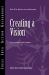 Creating a Vision Creating a Vision