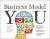 Business Model You : A One-Page Method for Reinventing Your Career