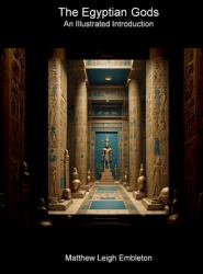 The Egyptian Gods : An Illustrated Introduction