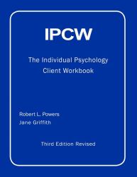Ipcw the Individual Psychology Client Workbook with Supplements