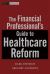 Financial Professional's Guide to Healthcare Reform