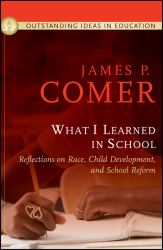 What I Learned in School : Reflections on Race, Child Development, and School Reform