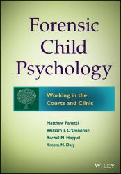 Forensic Child Psychology : Working in the Courts and Clinic