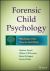Forensic Child Psychology : Working in the Courts and Clinic