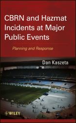 CBRN and Hazmat Incidents at Major Public Events : Planning and Response