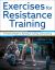 Exercises for Resistance Training : A Practical Guide to Technique, Cueing, and Coaching
