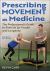 Prescribing Movement As Medicine : The Professional's Guide to Exercise for Health and Longevity