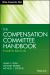 The Compensation Committee Handbook The Compensation Committee Handbook