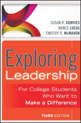Exploring Leadership : For College Students Who Want to Make a Difference