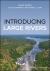 Introducing Large Rivers Introducing Large Rivers