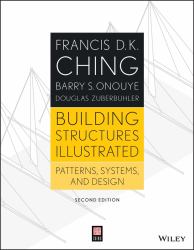 Building Structures Illustrated : Patterns, Systems, and Design