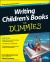Writing Children's Books For Dummies