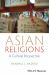 Asian Religions : A Cultural Perspective Asian Religions : A Cultural Perspective