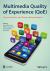 Multimedia Quality of Experience (QoE) : Current Status and Future Requirements