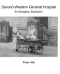 Second Western General Hospital: St George's Stockport