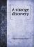 A Strange Discovery