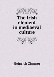The Irish Element in Mediaeval Culture