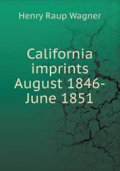 California Imprints August 1846-June 1851