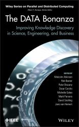 The Data Bonanza : Improving Knowledge Discovery in Science, Engineering, and Business