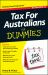 Tax for Australians for Dummies, 2012-13 Tax for Australians for Dummies, 2012-13