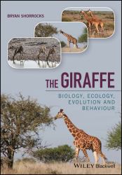 The Giraffe : Biology, Ecology, Evolution and Behaviour
