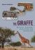 The Giraffe : Biology, Ecology, Evolution and Behaviour The Giraffe : Biology, Ecology, Evolution and Behaviour