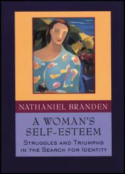 A Woman's Self-Esteem : Struggles and Triumphs in the Search for Identity