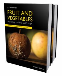Fruit and Vegetables, 2 Volume Set : Harvesting, Handling and Storage