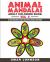 Animal Mandala Adult Coloring Book Vol. 2 : 60 Entertaining Stress Relieving Animal Patterns