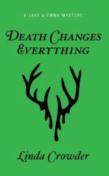 Death Changes Everything
