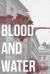 Blood and Water