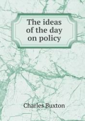 The Ideas of the Day on Policy