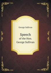 Speech of the Hon. George Sullivan