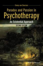 Paradox and Passion in Psychotherapy : An Existential Approach