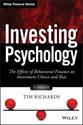 Investing Psychology, + Website : The Effects of Behavioral Finance on Investment Choice and Bias