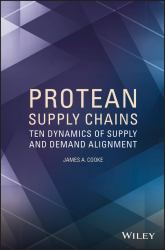 Protean Supply Chains : Ten Dynamics of Supply and Demand Alignment
